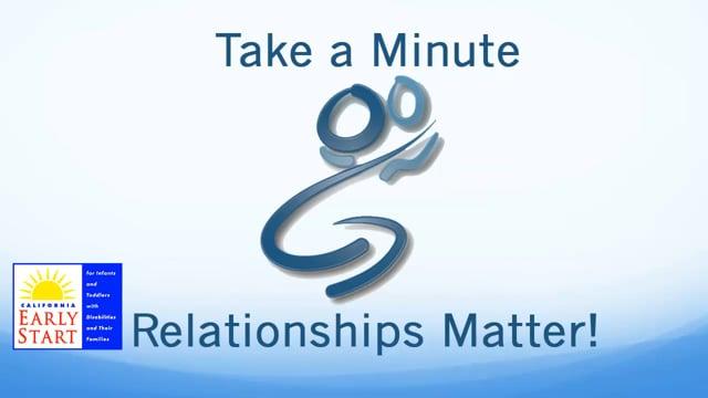 Take a Minute: Relationships Matter!